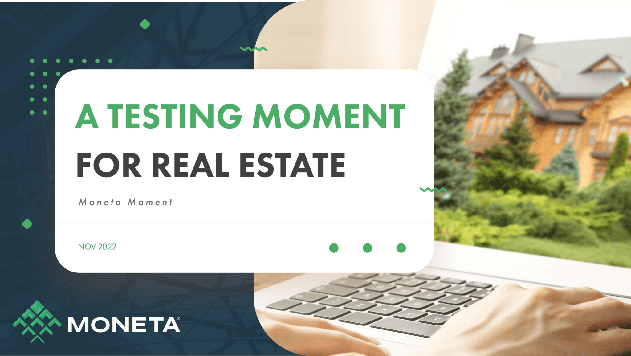 Moneta Moment – A Testing Moment for Real Estate