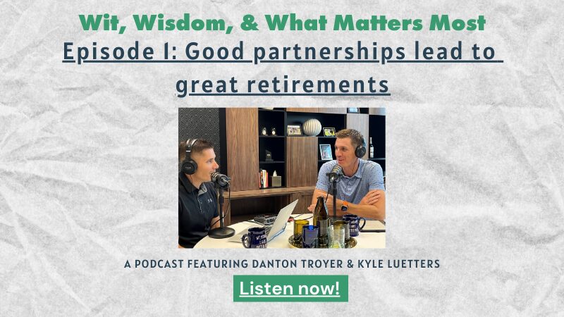 Episode 1: Good partnerships lead to great retirements