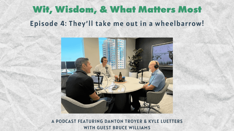 Episode 4: They’ll take me out in a wheelbarrow!