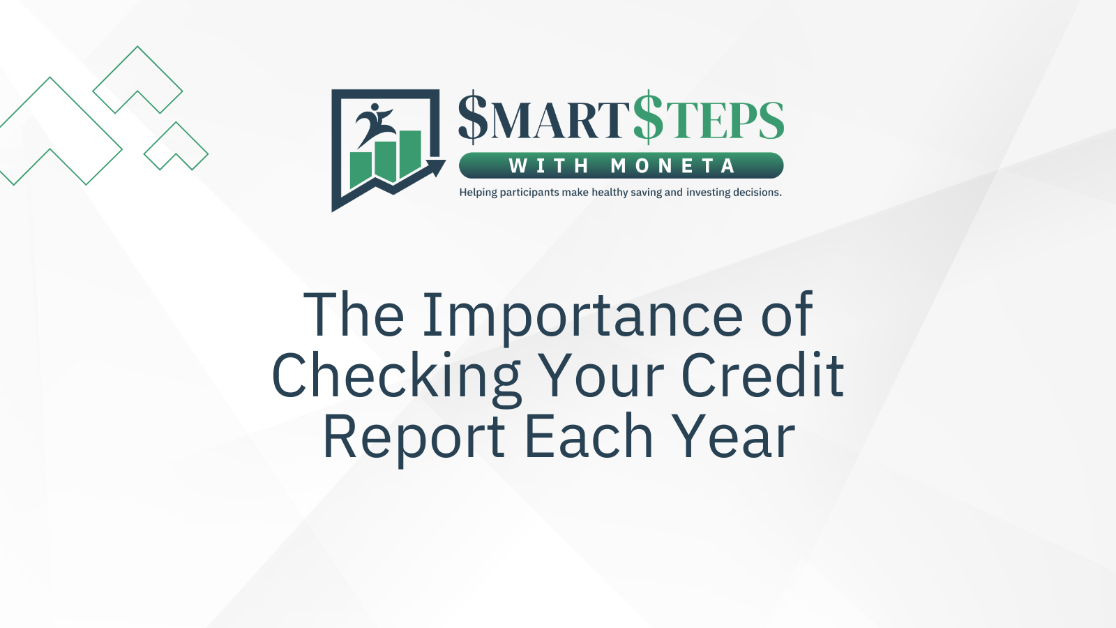 Smart Steps – The Importance of Checking Your Credit Report Each Year