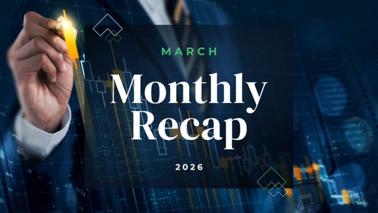 Monthly Recap – March 2026