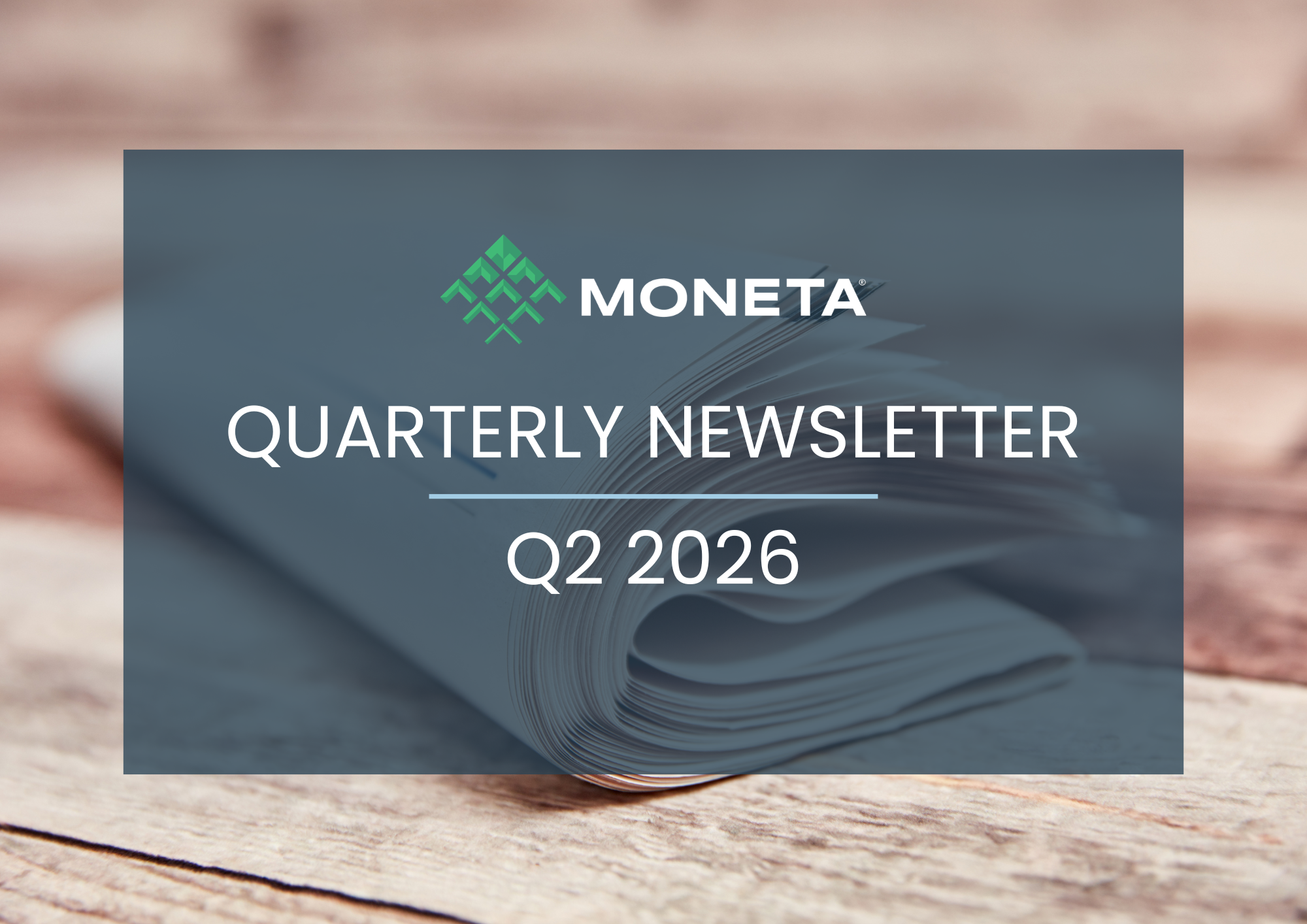 Quarterly Newsletter: Q2, 2026