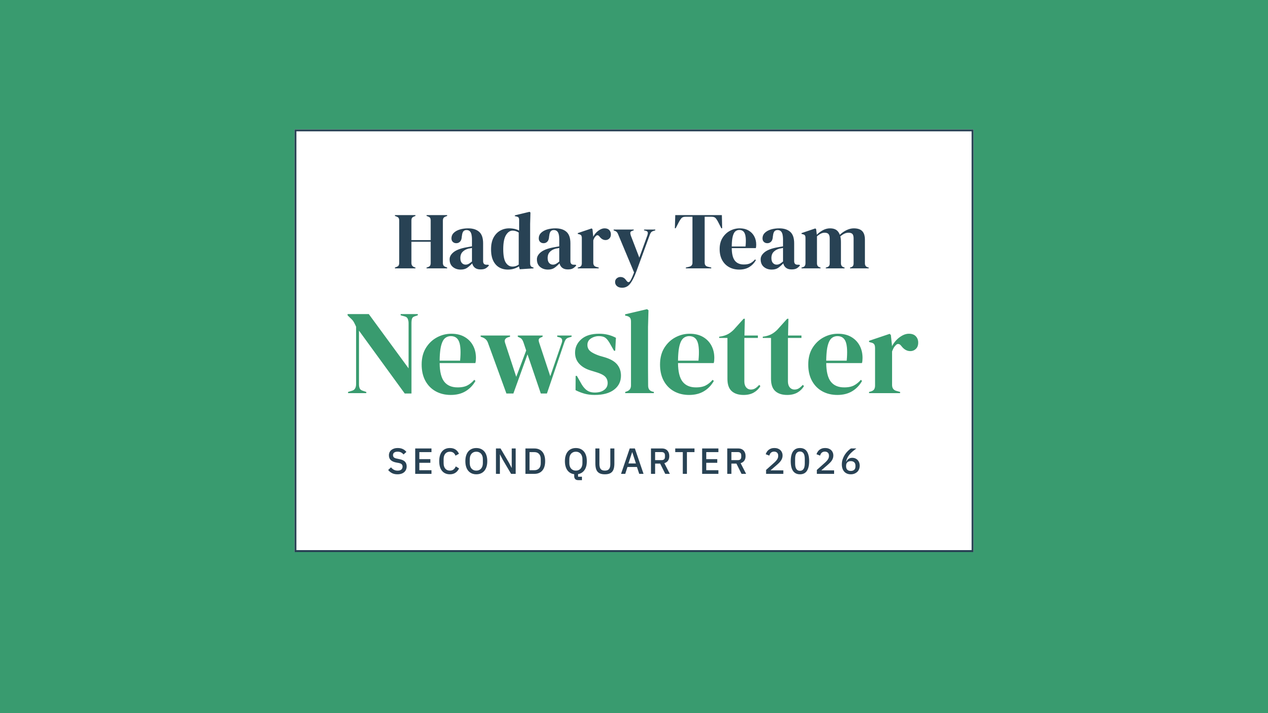 Enjoy Our Team Newsletter – Second Quarter 2026
